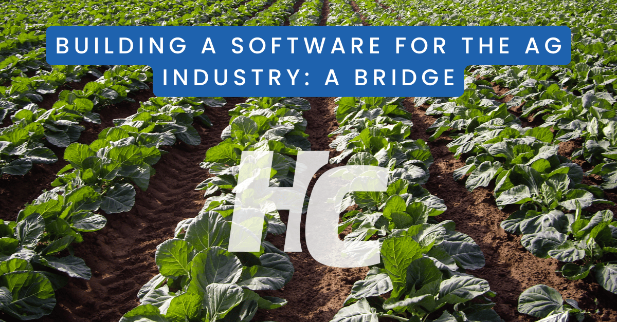 Building a Software for the Ag Industry: A Bridge