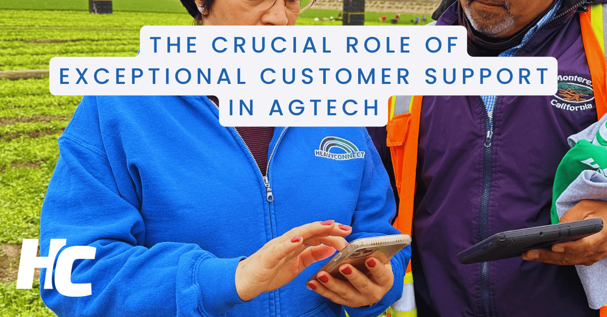 The Crucial Role of Exceptional Customer Support in AgTech